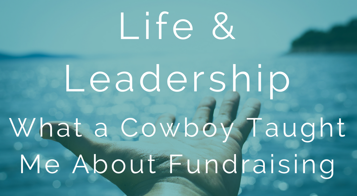 What Cowboy Taught Me About Fundraising